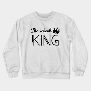 The Rebook King Massage Beauty Hair Salon Gift Crewneck Sweatshirt